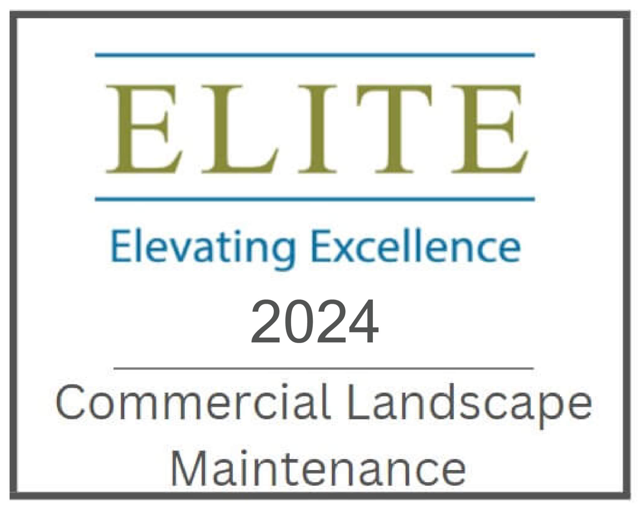 Elite Elevating Excellence 2024 Award - Commercial Landscape Maintenance